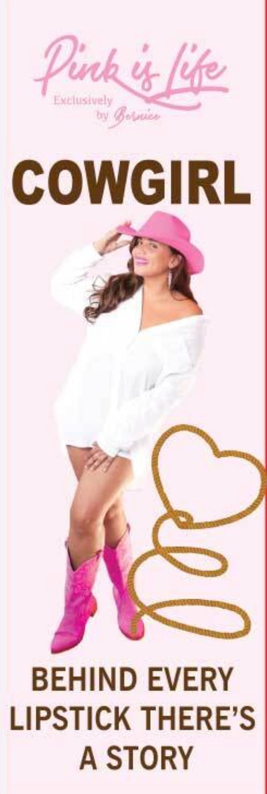 COWGIRL BY PINK IS LIFE (A bright pink)