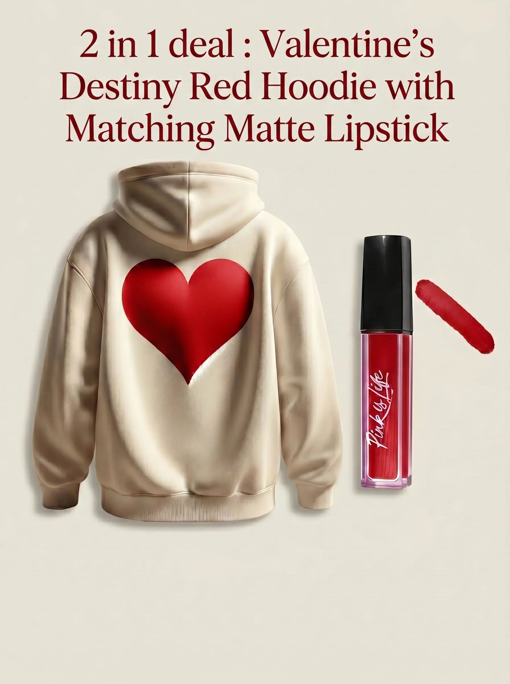 Valentine’s Hoodie - Destiny Red with Matching Matte Lipstick